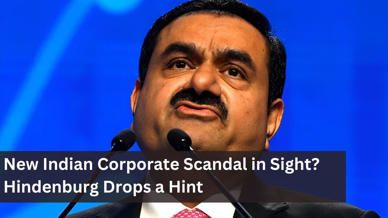 New Indian Corporate Scandal in Sight? Hindenburg Drops a Hint