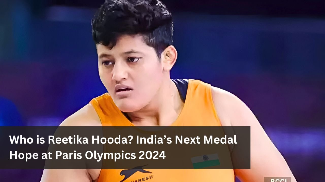 Who is Reetika Hooda? India’s Next Medal Hope at Paris Olympics 2024
