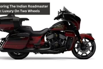 Exploring The Indian Roadmaster Elite: Luxury On Two Wheels