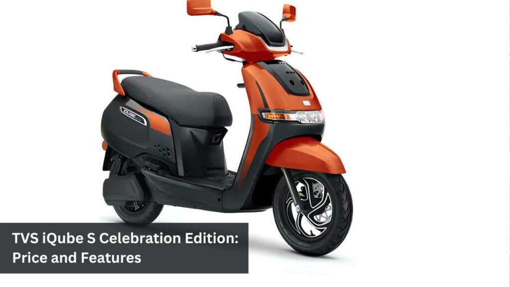 TVS iQube S Celebration Edition: Price And Features TVS iQube S Celebration Edition: Price And Features