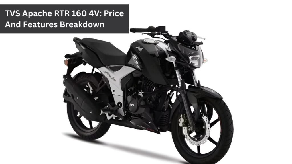 TVS Apache RTR 160 4V: Price And Features Breakdown