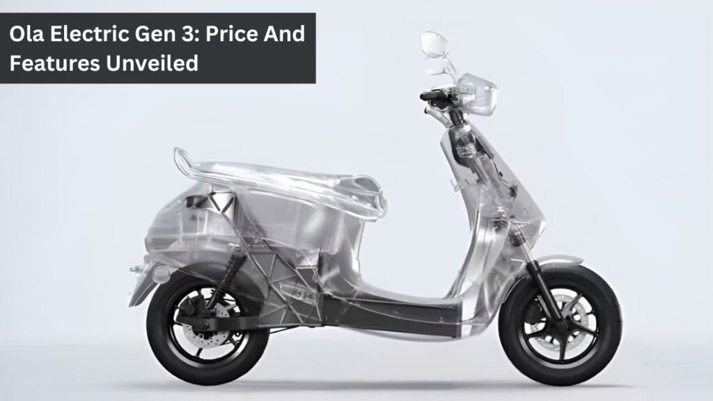 Ola Electric Gen 3: Price And Features Unveiled Ola Electric Gen 3: Price And Features Unveiled
