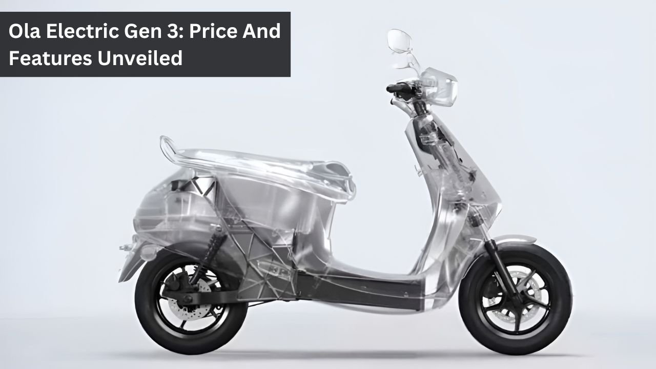 Ola Electric Gen 3: Price And Features Unveiled