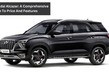 Hyundai Alcazar: A Comprehensive Guide To Price And Features