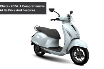 Bajaj Chetak 2024: A Comprehensive Look At Its Price And Features