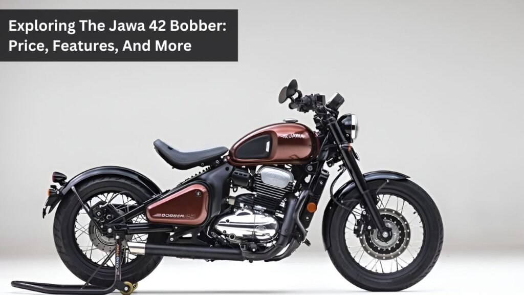 Exploring The Jawa 42 Bobber: Price, Features, And More Exploring The Jawa 42 Bobber: Price, Features, And More