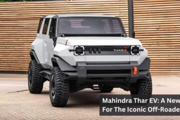 Mahindra Thar EV: A New Era For The Iconic Off-Roader