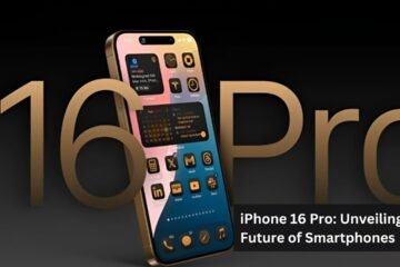 iPhone 16 Pro: Unveiling the Future of Smartphones