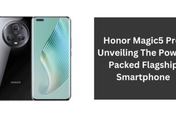 Honor Magic5 Pro: Unveiling The Power-Packed Flagship Smartphone