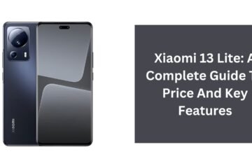 Xiaomi 13 Lite: A Complete Guide To Price And Key Features