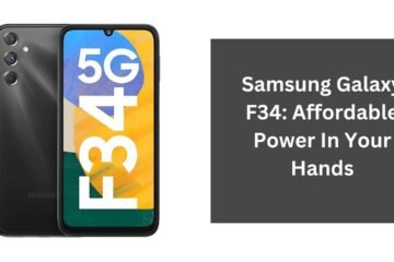 Samsung Galaxy F34: Affordable Power In Your Hands