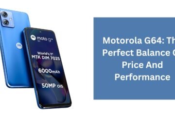 Motorola G64: The Perfect Balance Of Price And Performance