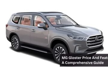 MG Gloster Price And Features: A Comprehensive Guide