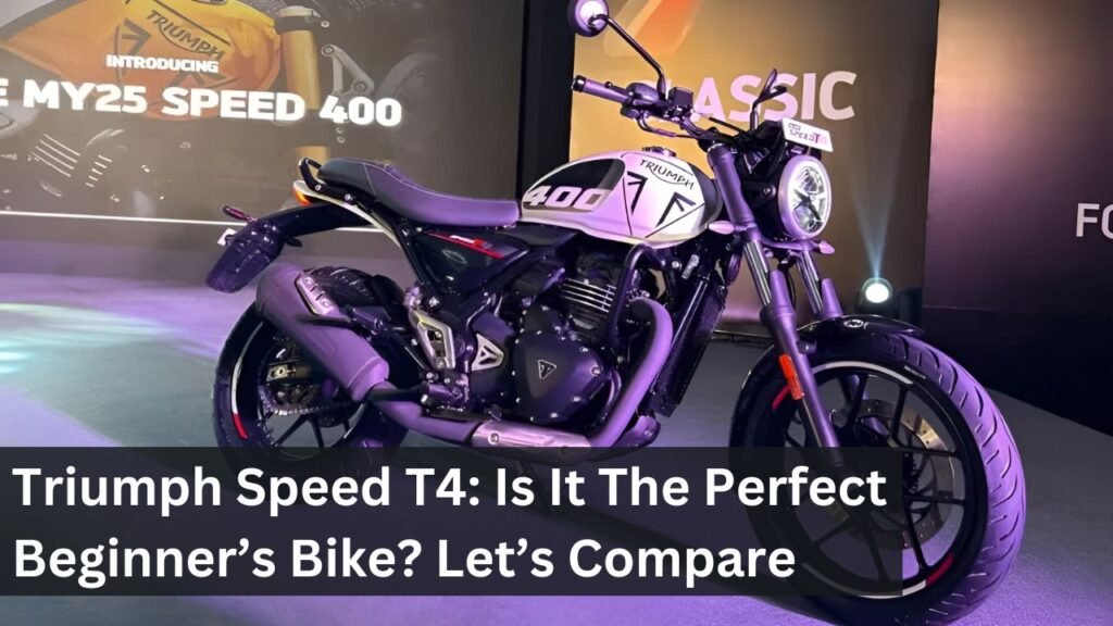 Triumph Speed T4: Is It The Perfect Beginner’s Bike? Let’s Compare Triumph Speed T4: Is It The Perfect Beginner’s Bike? Let’s Compare