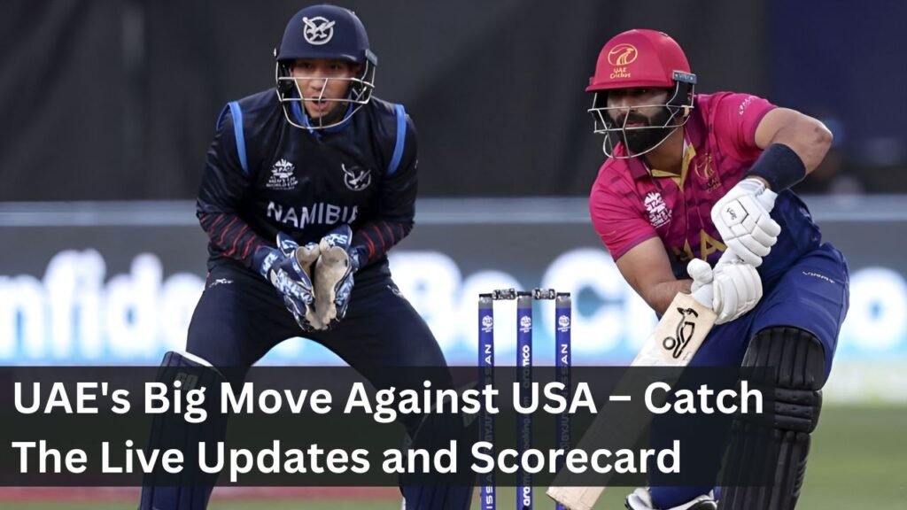 UAE's Big Move Against USA – Catch The Live Updates and Scorecard UAE's Big Move Against USA – Catch The Live Updates and Scorecard
