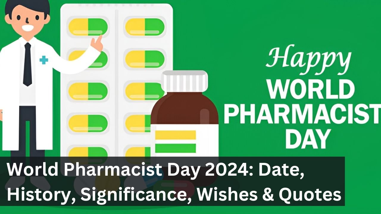 World Pharmacist Day 2024: Date, History, Significance, Wishes & Quotes