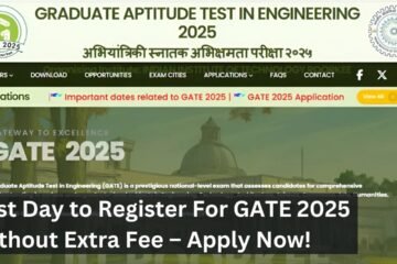Last Day to Register For GATE 2025 Without Extra Fee – Apply Now!