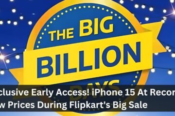 Exclusive Early Access! iPhone 15 At Record-Low Prices During Flipkart's Big Sale