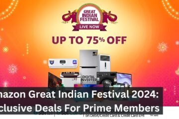 Amazon Great Indian Festival 2024: Exclusive Deals For Prime Members