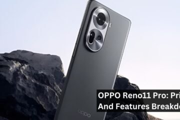 OPPO Reno11 Pro: Price And Features Breakdown