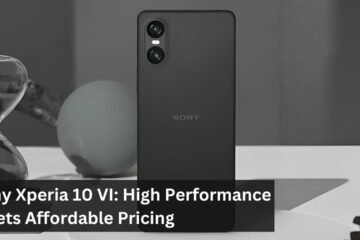 Sony Xperia 10 VI: High Performance Meets Affordable Pricing
