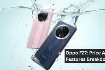 Oppo F27: Price And Features Breakdown