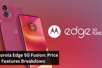Motorola Edge 50 Fusion: Price And Features Breakdown