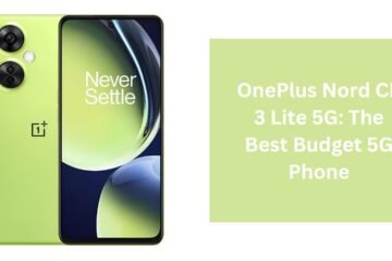 OnePlus Nord CE 3 Lite 5G: The Best Budget 5G Phone
