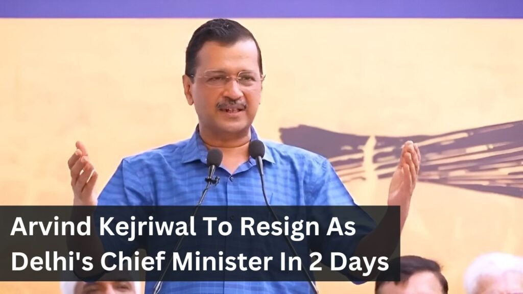 Arvind Kejriwal To Resign As Delhi's Chief Minister In 2 Days Arvind Kejriwal To Resign As Delhi's Chief Minister In 2 Days