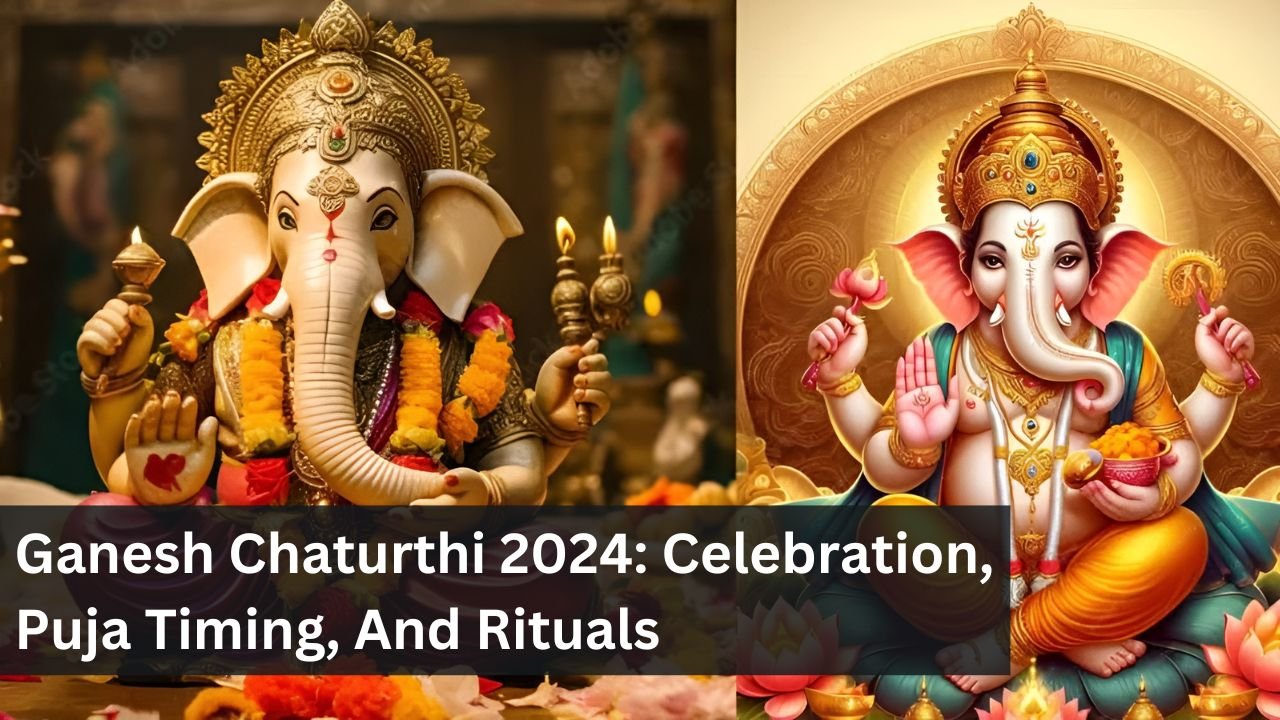 Ganesh Chaturthi 2024: Celebration, Puja Timing, And Rituals
