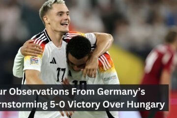 Four Observations From Germany’s Barnstorming 5-0 Victory Over Hungary