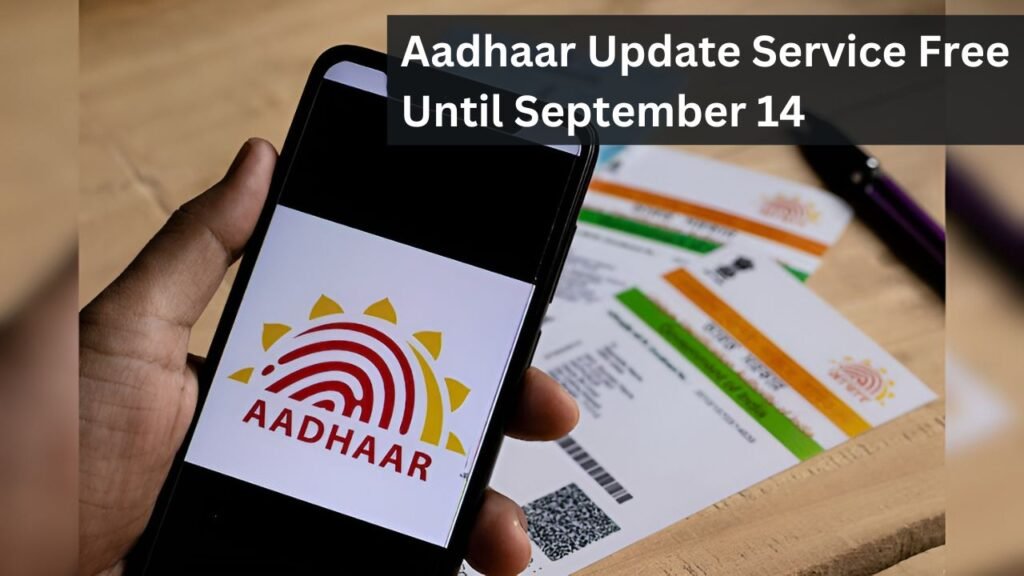 Aadhaar Update Service Free Until September 14 Aadhaar Update Service Free Until September 14