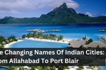 The Changing Names Of Indian Cities: From Allahabad To Port Blair