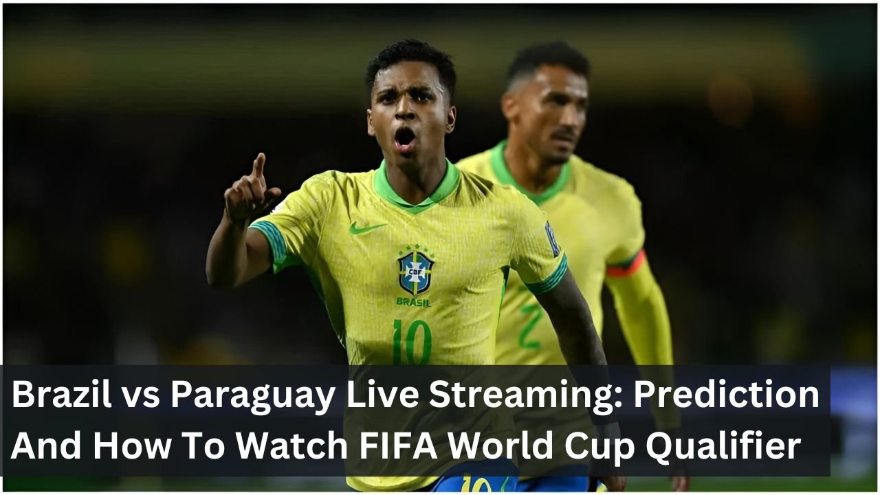 Brazil vs Paraguay Live Streaming: Prediction And How To Watch FIFA World Cup Qualifier