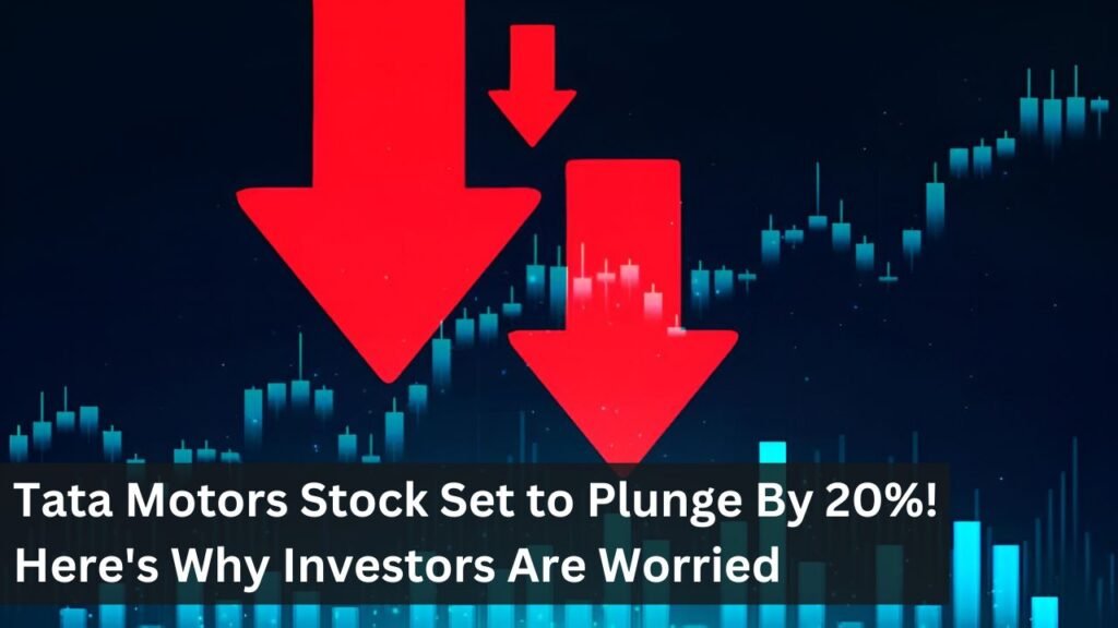 Tata Motors Stock Set to Plunge By 20%! Here's Why Investors Are Worried Tata Motors Stock Set to Plunge By 20%! Here's Why Investors Are Worried
