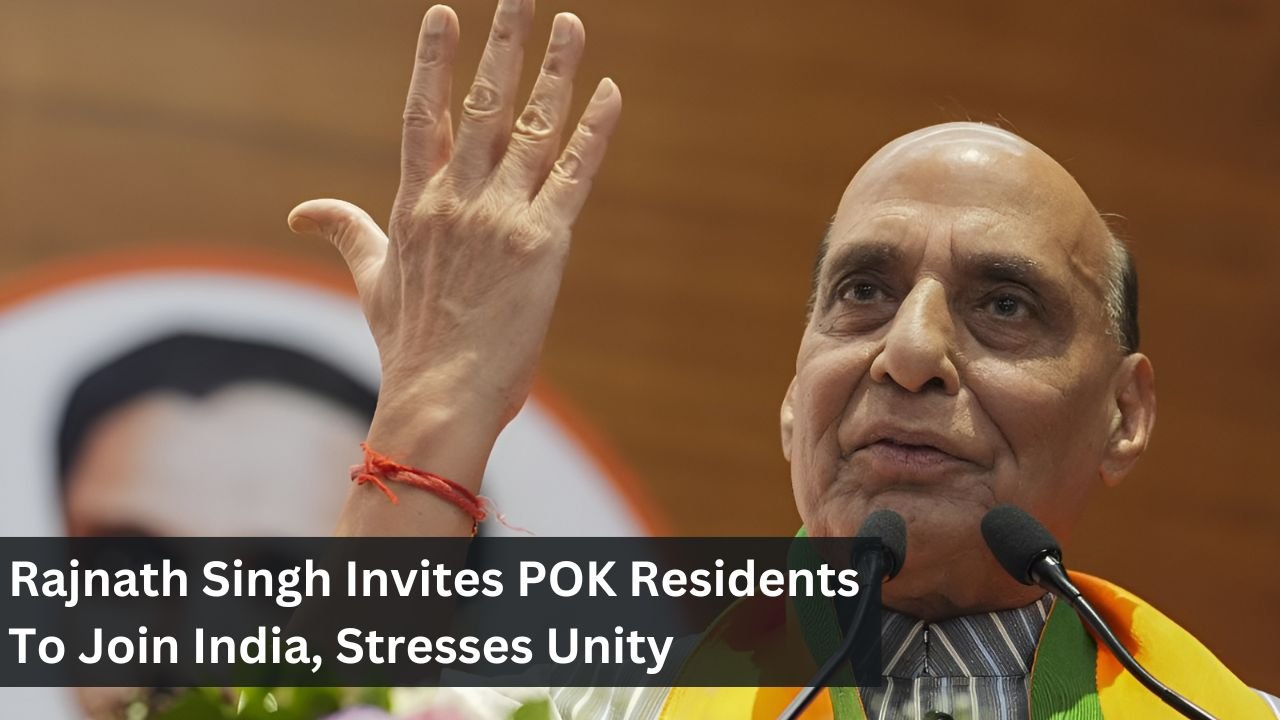 Rajnath Singh Invites POK Residents To Join India, Stresses Unity