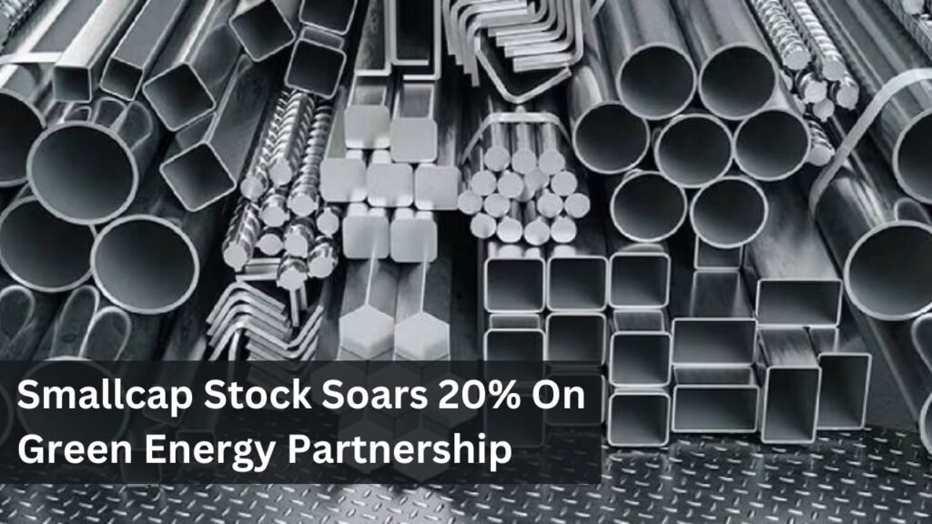 Smallcap Stock Soars 20% On Green Energy Partnership Smallcap Stock Soars 20% On Green Energy Partnership