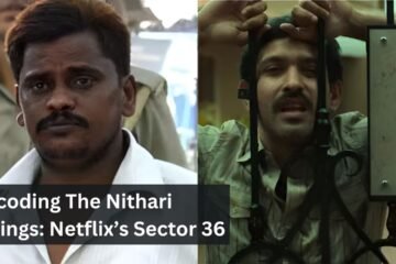 Decoding The Nithari Killings: Netflix’s Sector 36