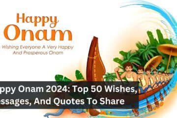 Happy Onam 2024: Top 50 Wishes, Messages, And Quotes To Share Today