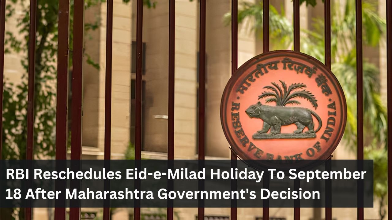 RBI Reschedules Eid-e-Milad Holiday To September 18 After Maharashtra Government's Decision