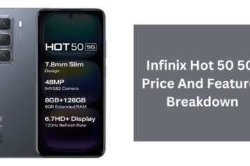 Infinix Hot 50 5G: Price And Features Breakdown