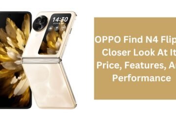 OPPO Find N4 Flip: A Closer Look At Its Price, Features, And Performance