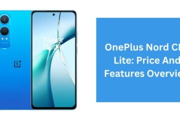 OnePlus Nord CE4 Lite: Price And Features Overview