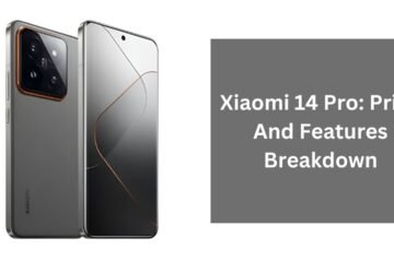 Xiaomi 14 Pro: Price And Features Breakdown