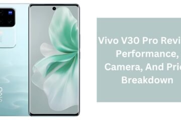 Vivo V30 Pro Review: Performance, Camera, And Price Breakdown