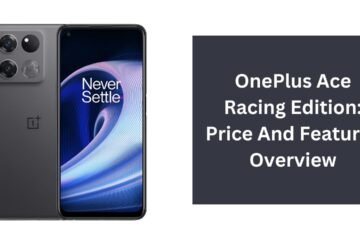 OnePlus Ace Racing Edition: Price And Features Overview