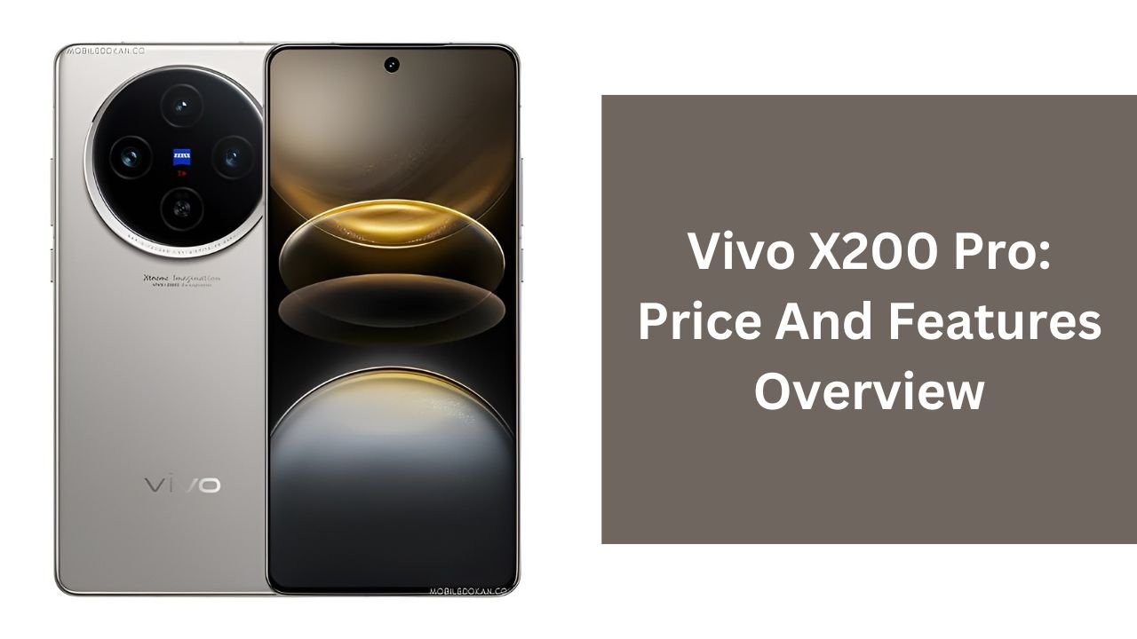 Vivo X200 Pro: Price And Features Overview