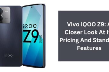 Vivo iQOO Z9: A Closer Look At Its Pricing And Standout Features