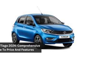 Tata Tiago 2024: Comprehensive Guide To Price And Features