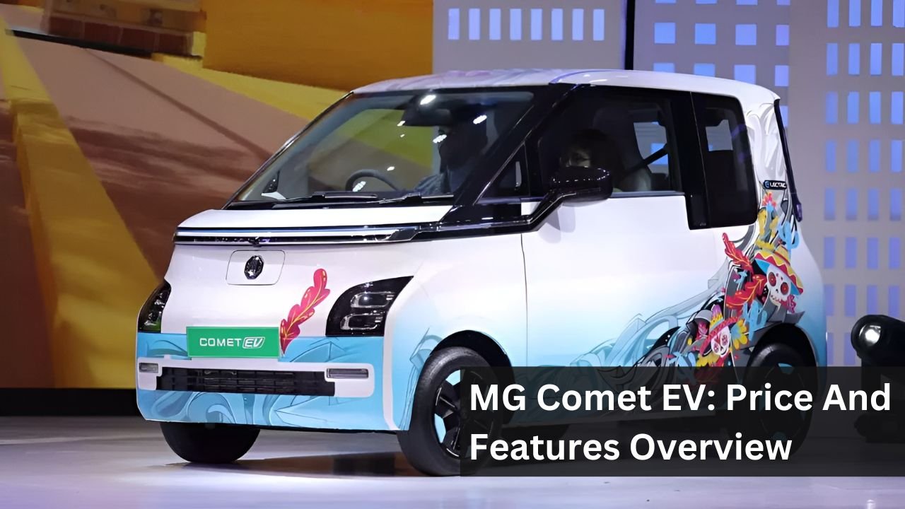 MG Comet EV: Price And Features Overview